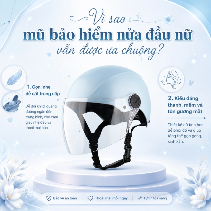 Vì sao mũ bảo hiểm nửa đầu nữ được ưa chuộng?